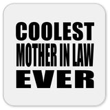 Coolest Mother In Law Ever - Drink Coaster