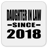 Daughter In Law Since 2018 - Drink Coaster