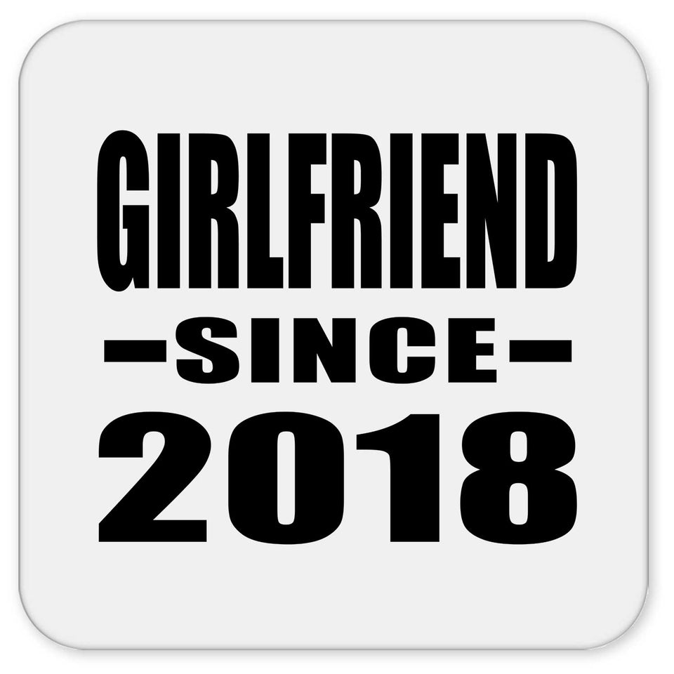 Girlfriend Since 2018 - Drink Coaster