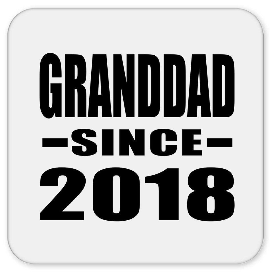 Granddad Since 2018 - Drink Coaster