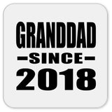 Granddad Since 2018 - Drink Coaster