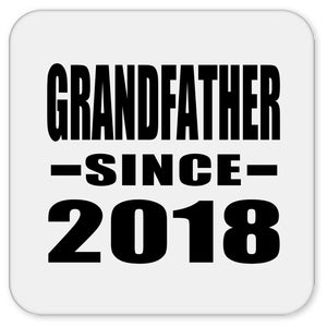 Grandfather Since 2018 - Drink Coaster