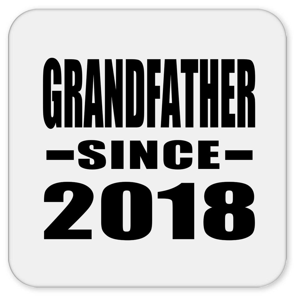 Grandfather Since 2018 - Drink Coaster