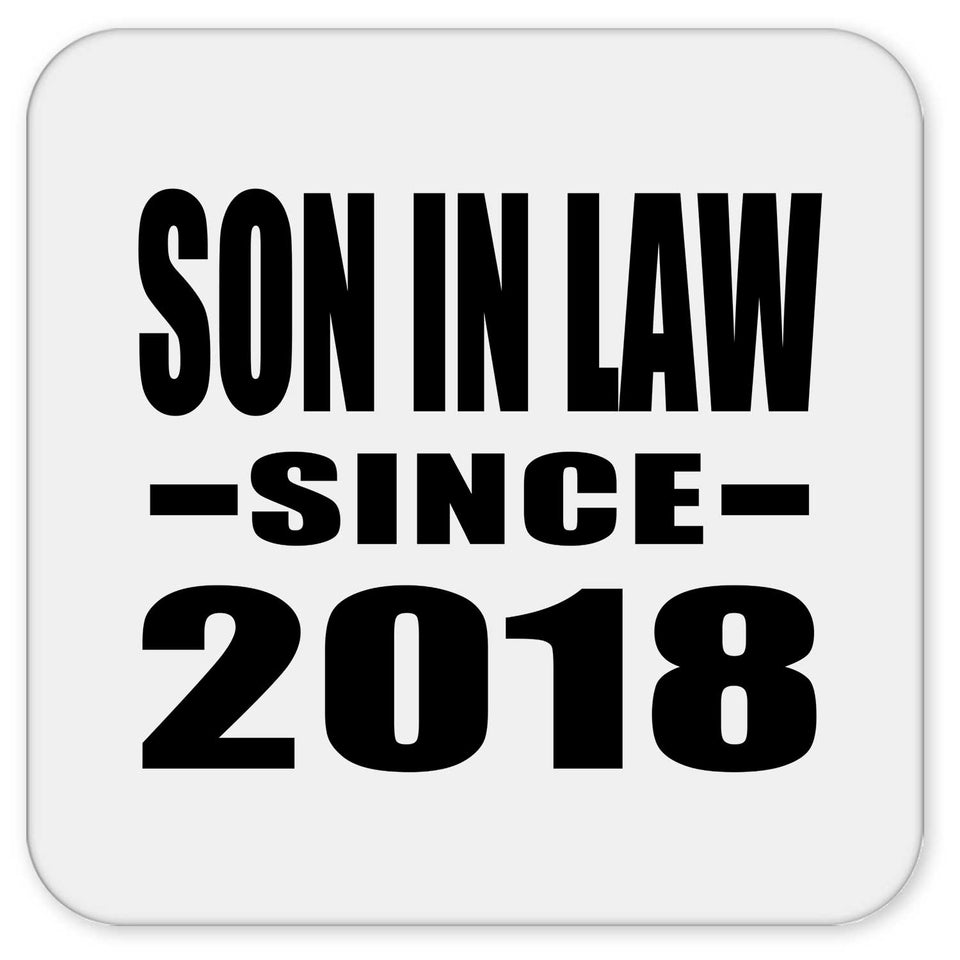 Son In Law Since 2018 - Drink Coaster