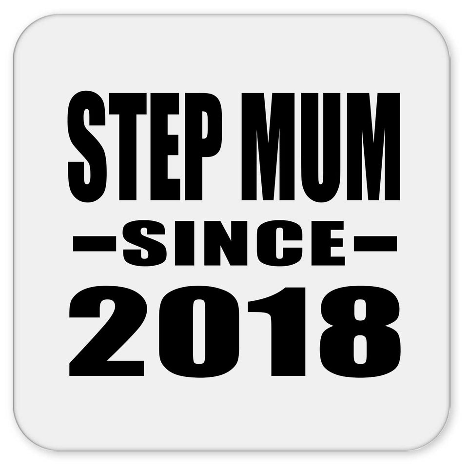 Step Mum Since 2018 - Drink Coaster