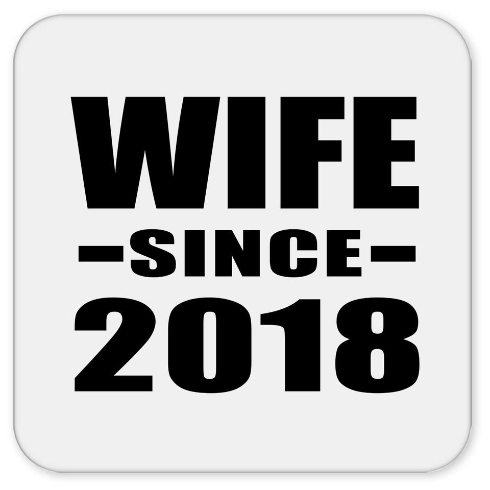 Wife Since 2018 - Drink Coaster