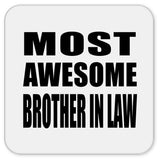 Most Awesome Brother In Law - Drink Coaster