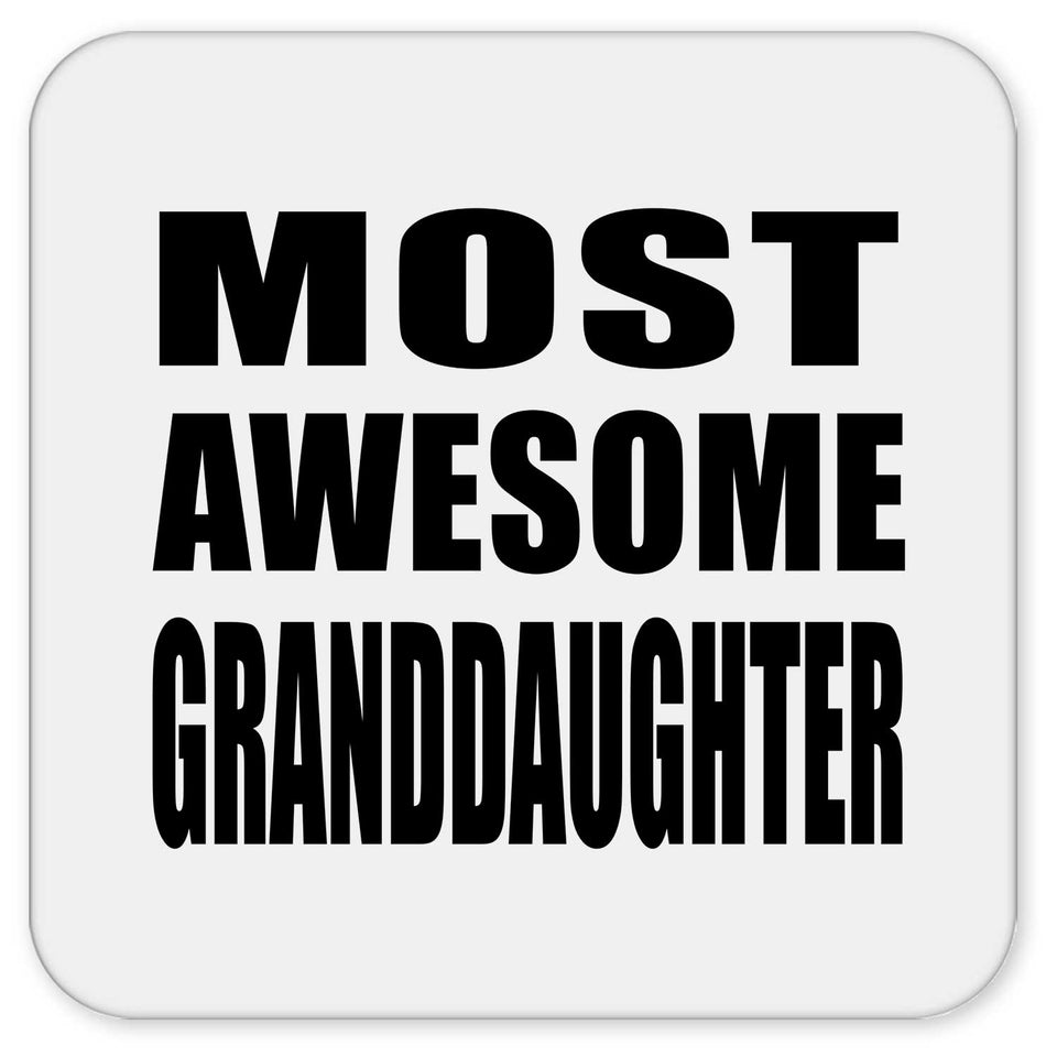 Most Awesome Granddaughter - Drink Coaster