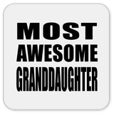 Most Awesome Granddaughter - Drink Coaster
