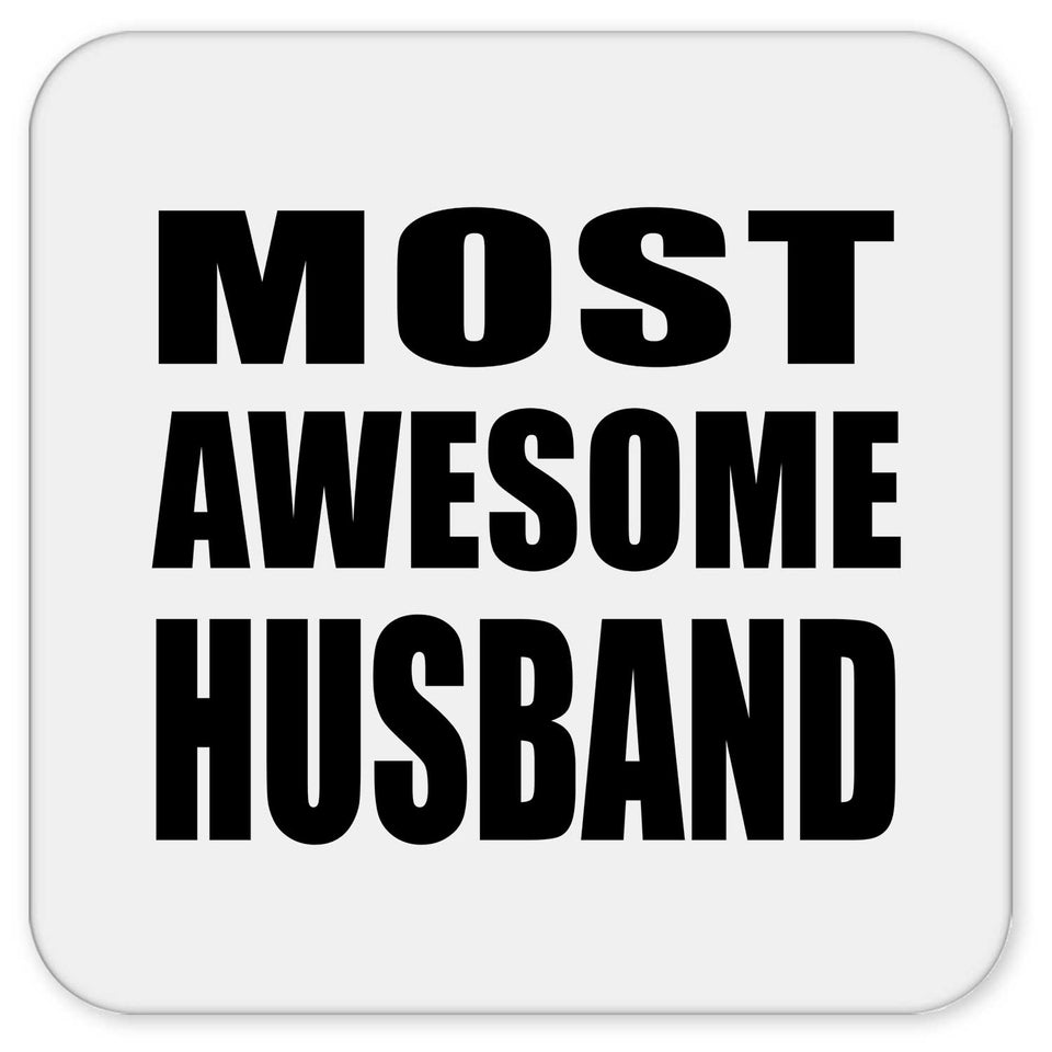 Most Awesome Husband - Drink Coaster