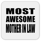 Most Awesome Mother In Law - Drink Coaster