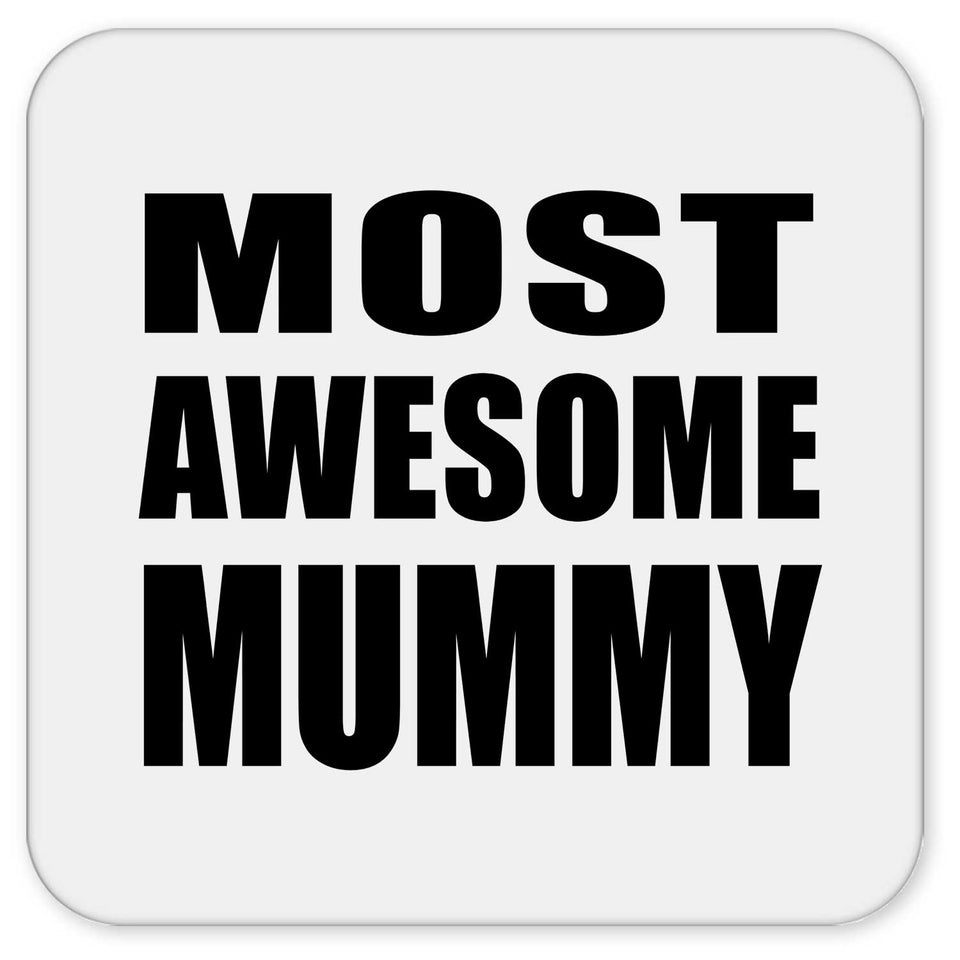 Most Awesome Mummy - Drink Coaster