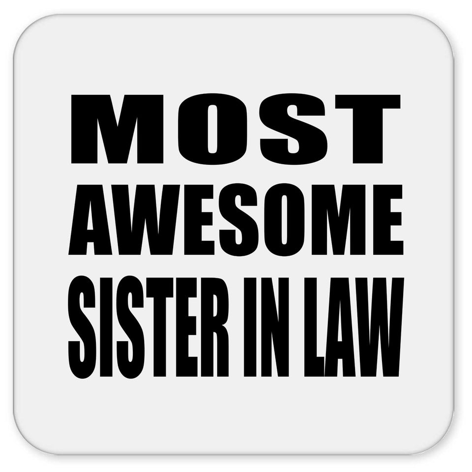 Most Awesome Sister In Law - Drink Coaster