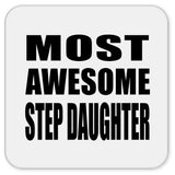 Most Awesome Step Daughter - Drink Coaster