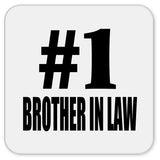 Number One #1 Brother In Law - Drink Coaster