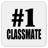 Number One #1 Classmate - Drink Coaster