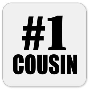 Number One #1 Cousin - Drink Coaster