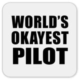 World's Okayest Pilot - Drink Coaster