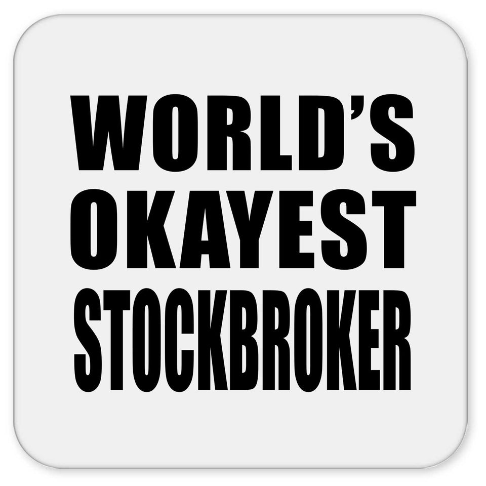 World's Okayest Stockbroker - Drink Coaster