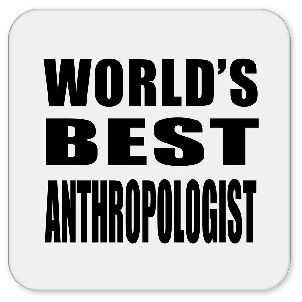 World's Best Anthropologist - Drink Coaster