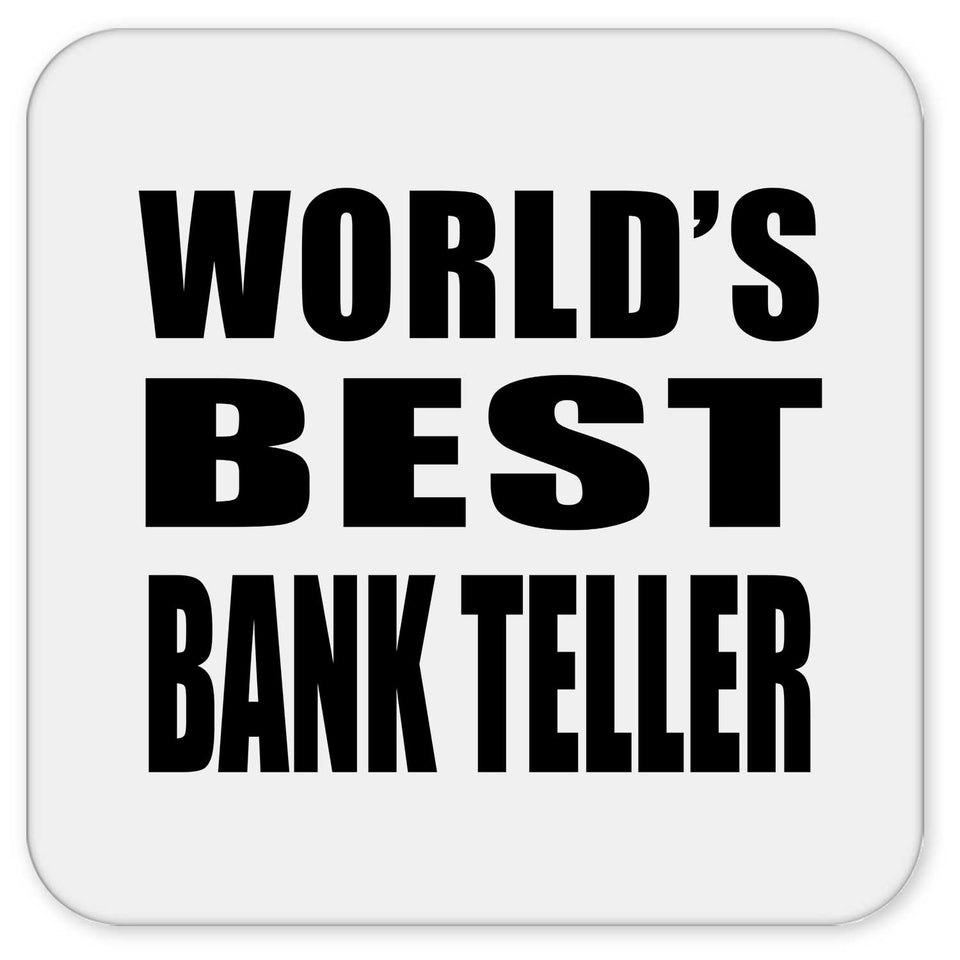 World's Best Bank Teller - Drink Coaster