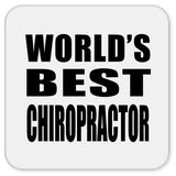 World's Best Chiropractor - Drink Coaster