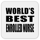World's Best Enrolled Nurse - Drink Coaster