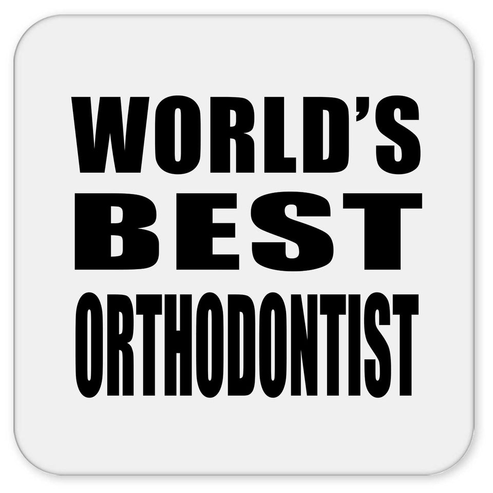 World's Best Orthodontist - Drink Coaster