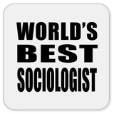 World's Best Sociologist - Drink Coaster