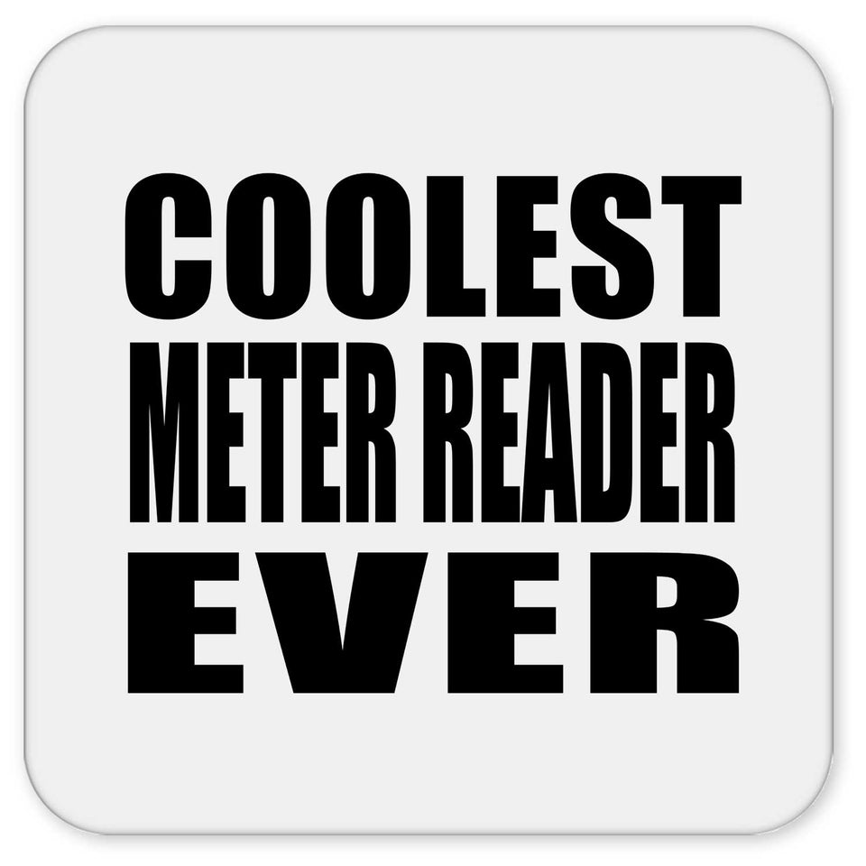 Coolest Meter Reader Ever - Drink Coaster