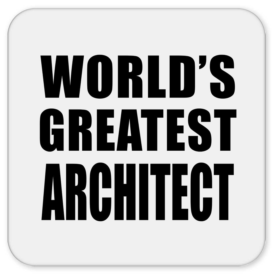 World's Greatest Architect - Drink Coaster
