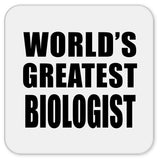 World's Greatest Biologist - Drink Coaster