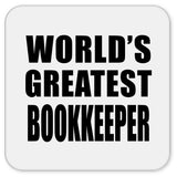 World's Greatest Bookkeeper - Drink Coaster