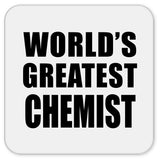 World's Greatest Chemist - Drink Coaster