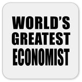 World's Greatest Economist - Drink Coaster