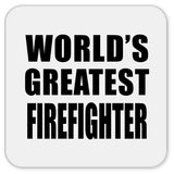 World's Greatest Firefighter - Drink Coaster