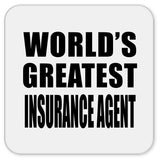 World's Greatest Insurance Agent - Drink Coaster
