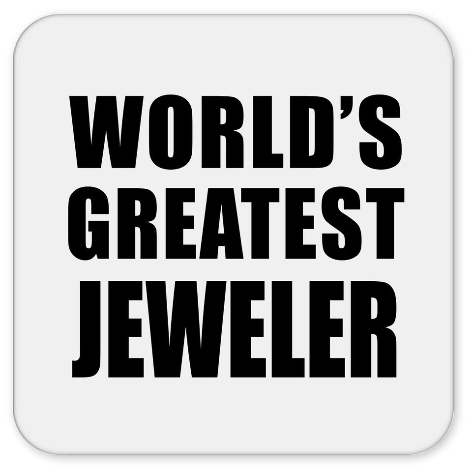 World's Greatest Jeweler - Drink Coaster