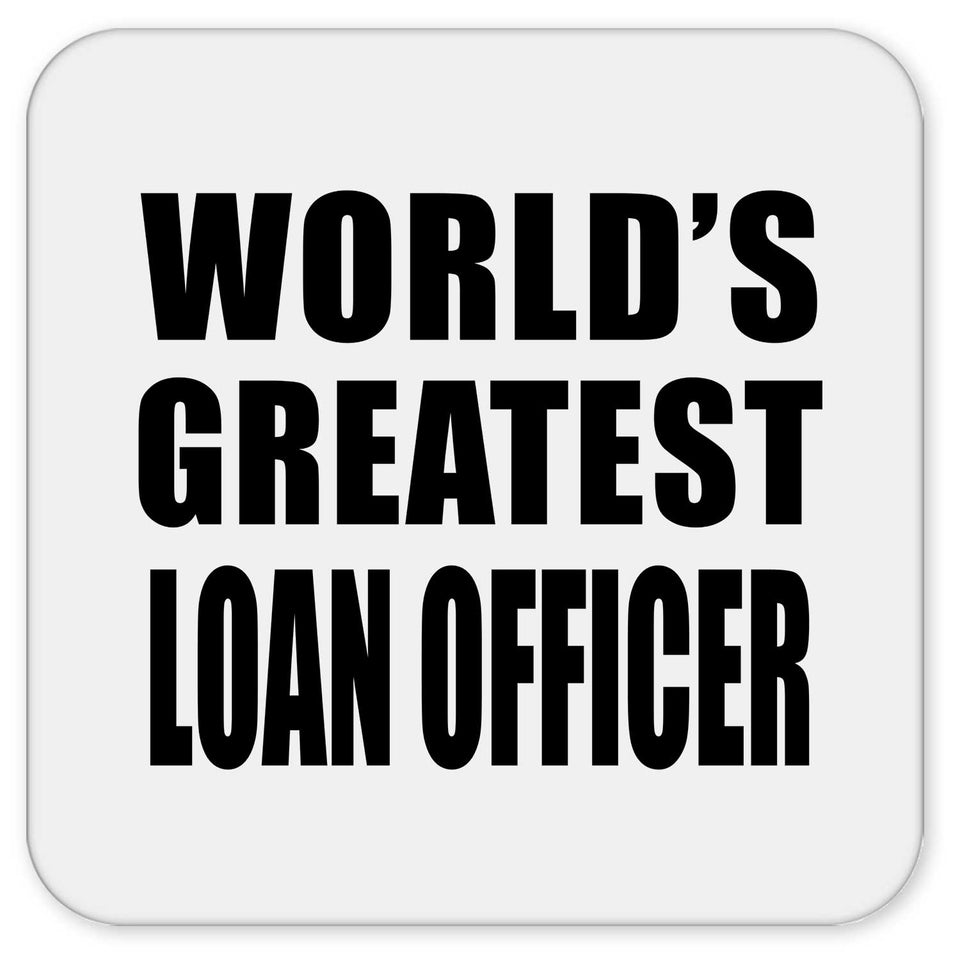World's Greatest Loan Officer - Drink Coaster