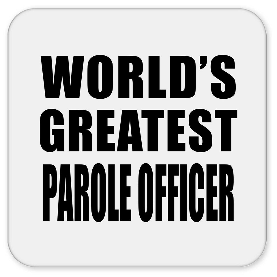 World's Greatest Parole Officer - Drink Coaster