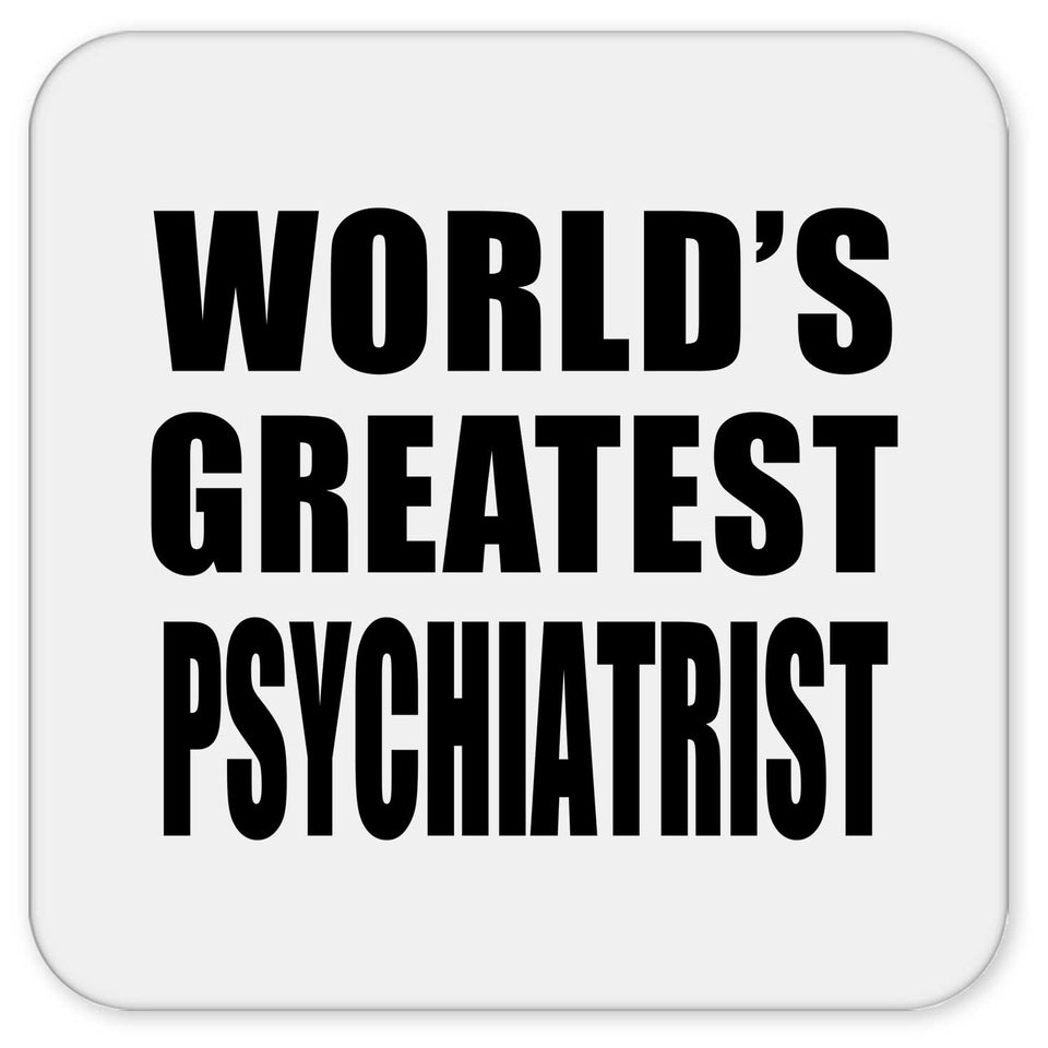 World's Greatest Psychiatrist - Drink Coaster