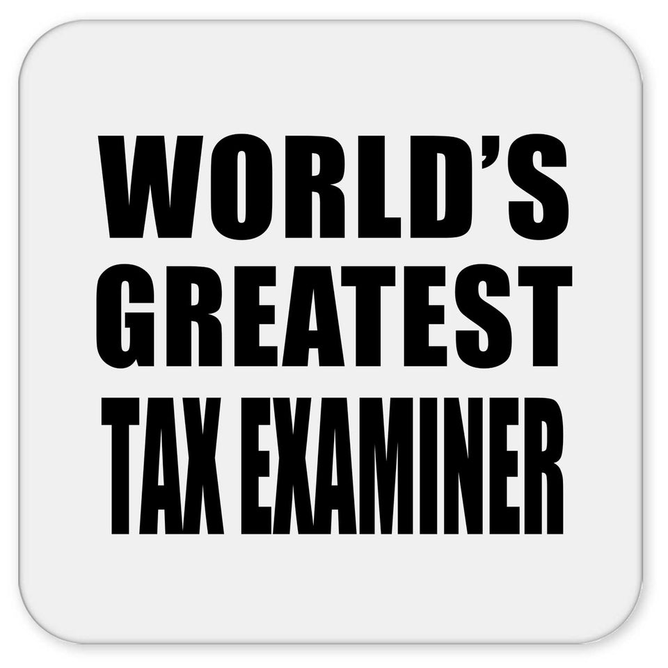 World's Greatest Tax Examiner - Drink Coaster