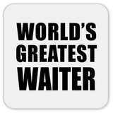 World's Greatest Waiter - Drink Coaster