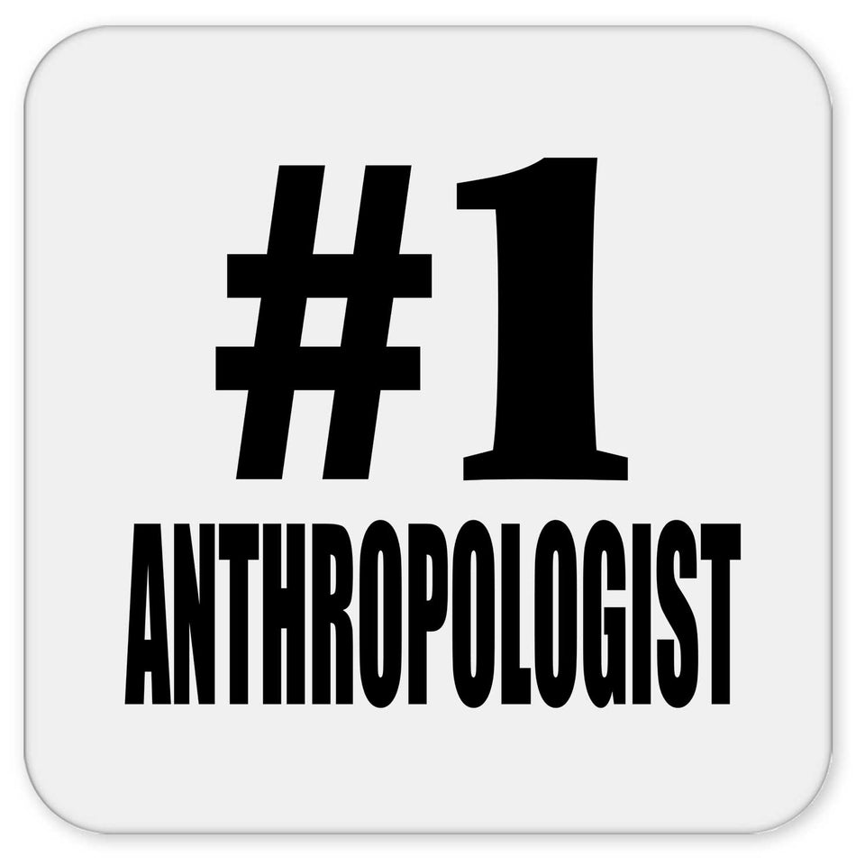 Number One #1 Anthropologist - Drink Coaster