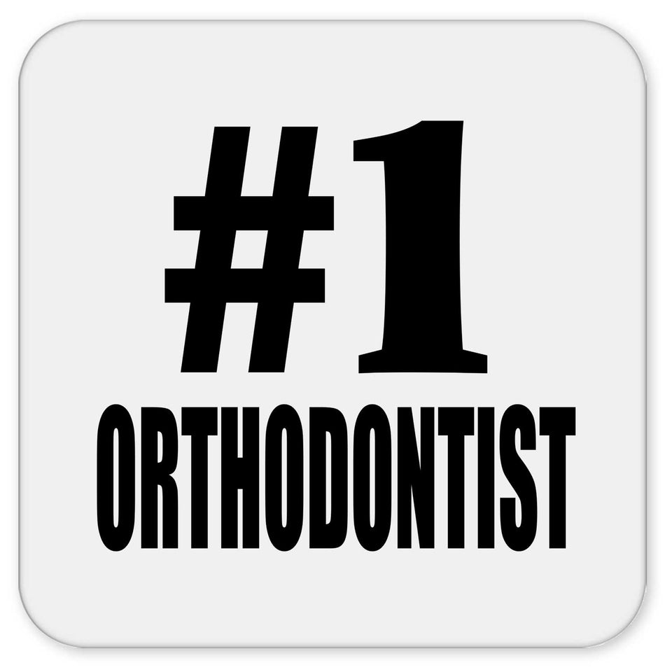Number One #1 Orthodontist - Drink Coaster