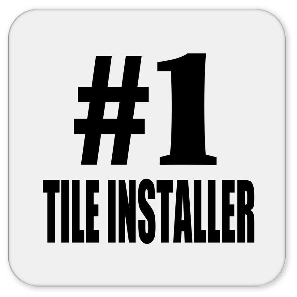 Number One #1 Tile Installer - Drink Coaster