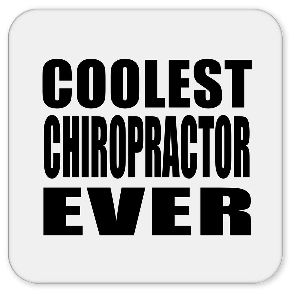 Coolest Chiropractor Ever - Drink Coaster