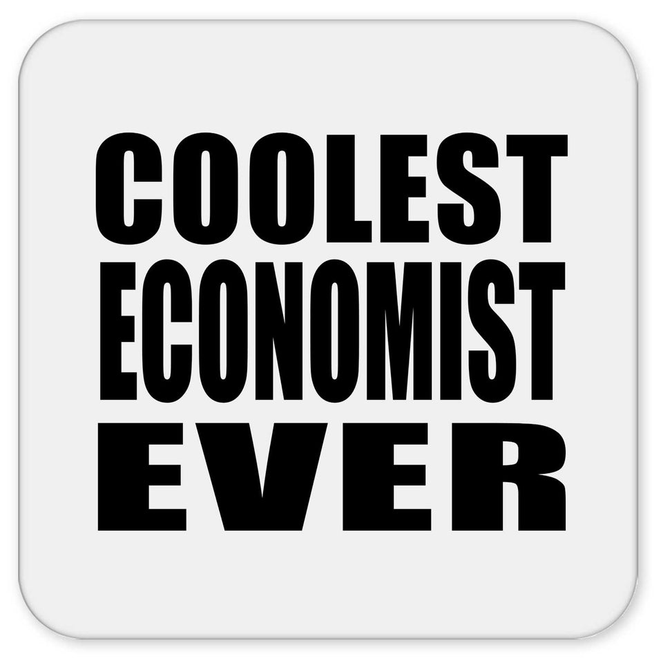 Coolest Economist Ever - Drink Coaster