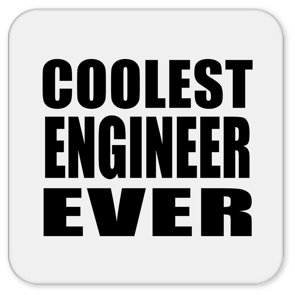 Coolest Engineer Ever - Drink Coaster
