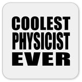 Coolest Physicist Ever - Drink Coaster